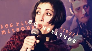 Les Rita Mitsouko  Acoustiques Live 1996 [upl. by Nautna]