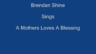 A Mothers Loves A Blessing  On Screen Lyrics  Brendan Shine [upl. by Uv]