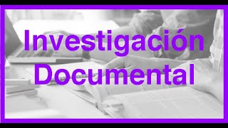 Investigación Documental [upl. by Tomkiel]