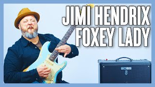 Jimi Hendrix Foxey Lady Guitar Lesson  Tutorial [upl. by Deloria]