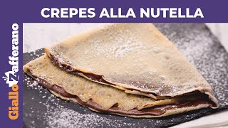 CREPES ALLA NUTELLA Ricetta perfetta [upl. by Enaile306]