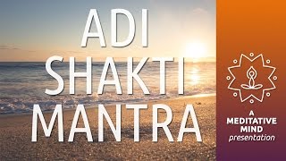 Powerful Mantra for Meditation  Adi Shakti Mantra  Meditation Mantra Chanting [upl. by Ahsekim]