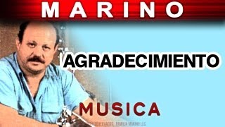 Marino  Agradecimiento musica [upl. by Lekcar221]