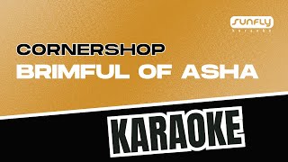 Cornershop  Brimful Of Asha  Sunfly Karaoke [upl. by Leoni]