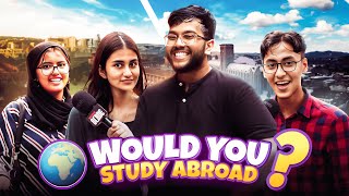 Would you STUDY ABROAD 🌎 [upl. by Sorce]