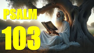 Psalm 103 Reading Bless the Lord O My Soul With words  KJV [upl. by Retsevlis]