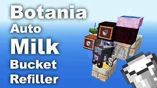 Botania  Automatic Milk Farm  Milk Bucket Refill  Tutorial [upl. by Petuu]