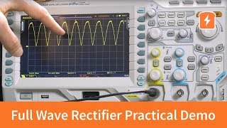 Full Wave Rectifier  Practical Demonstration  Basic Electronics [upl. by Pelaga883]