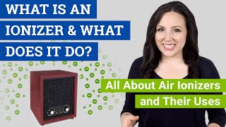 What is an Ionizer What Does an Ionizer Do All About Air Ionizers and Their Uses [upl. by Yusuk]