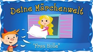 Frau Holle  Märchen und Geschichten für Kinder  Brüder Grimm  Deine Märchenwelt [upl. by Brubaker476]