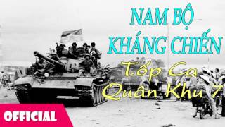 Nam Bộ Kháng Chiến  Tốp Ca Quân Khu 7 Official Audio [upl. by Nivlam]