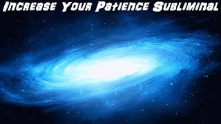 Increase Your Patience Subliminal Audio  Visual [upl. by Mcgannon]