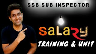 SSB Sub Inspector Salary  Allowances  Training Salary and Unit Salary [upl. by Paton]