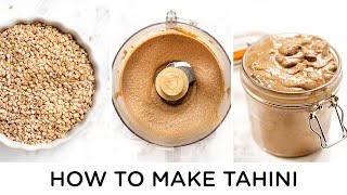 HOW TO MAKE TAHINI ‣‣ with 4 Tahini Recipes [upl. by Pul]