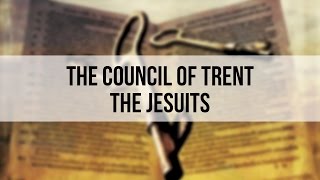 The Council of Trent  The Jesuits [upl. by Thamora]