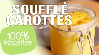 100 recettes  Soufflé aux carottes [upl. by Alliuqahs]