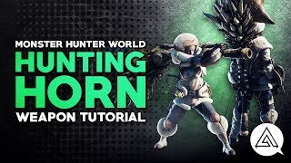 Monster Hunter World  Hunting Horn Tutorial [upl. by Adnilak]