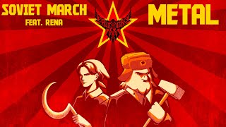 Red Alert 3  Soviet March feat Rena 【Intense Symphonic Metal Cover】 [upl. by Goldenberg]