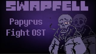 SWAPFELL Papyrus Fight OST [upl. by Atterg]