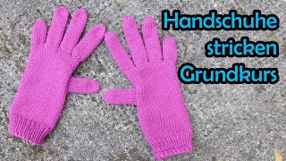 Handschuhe stricken  Fingerhandschuhe Grundkurs [upl. by Coshow]