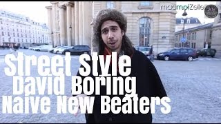 David Boring Naive New Beaters le Street Style [upl. by Aihtibat]