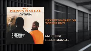 Dexter Manley On Torres Unit  Ali Siddiq  The Prison Manual [upl. by Suoilenroc]