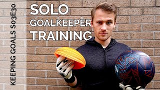 Solo Drills for Goalkeepers  Keeping Goals  S3Ep31 [upl. by Icnarf578]