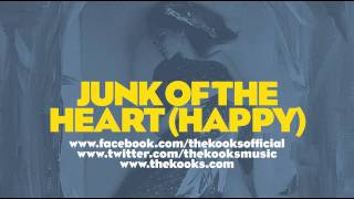 The Kooks  Junk Of The Heart Happy [upl. by Jeni]