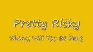 Shorty Will You Be Mine With Lyrics [upl. by Eivi59]