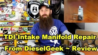 TDI Intake Manifold Repair From DieselGeek  Review [upl. by Margaretha363]