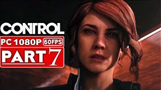 CONTROL Gameplay Walkthrough Part 7 1080p HD 60FPS PC  No Commentary [upl. by Nyleahs]