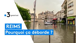 Reims  comment expliquer les récentes inondations [upl. by Ynohtna697]