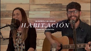 En Espíritu Y En Verdad  Habitación Acústico [upl. by Ponzo]