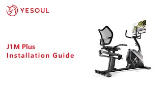 Yesoul Support J1M Plus Recumbent Exercise Bike Installation Guide [upl. by Ignatz635]