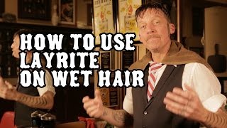 How to use Layrite Pomade on wet hair [upl. by Rohclem]