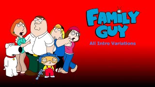 Family Guy All Intro Variations [upl. by Rani]