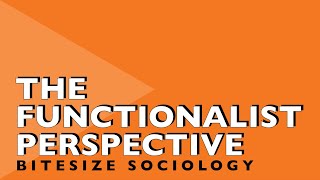 Bitesize Sociology 4  The Functionalist Perspective [upl. by Riada]