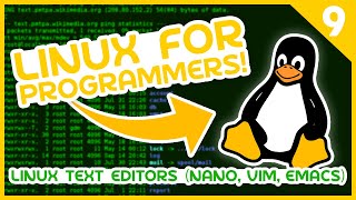 Linux For Programmers 9  Linux Text Editors Nano Vim amp Emacs [upl. by Tik]