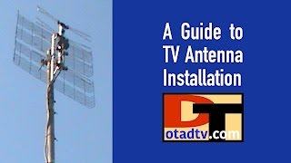 A Guide to TV Antenna Installation [upl. by Nerwal655]