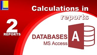 MS Access  Reports Part 2 Calculations in reports [upl. by Anawot]