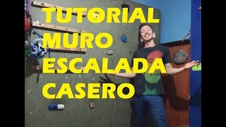 TUTORIAL COMO HACER MURO DE ESCALADA CASERO  HOW TO DO HOMEMADE CLIMBING WALL [upl. by Harbert11]