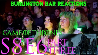 Game Of Thrones  Burlington Bar Reactions  S8E6 PART THREE Reaction [upl. by Sorips]