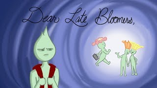 Dear Late Bloomers [upl. by Secunda160]