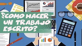 Como Hacer un Trabajo Escrito [upl. by Hillyer]