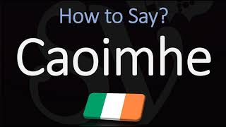 How to Pronounce Caoimhe CORRECTLY Irish Names Pronunciation [upl. by Naibaf816]