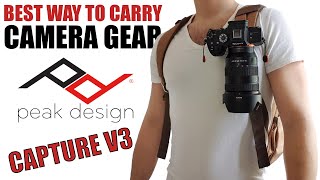 Ultimate Way to Carry Your Camera Gear Capture V3 amp Lens Kit by Peak Design Review [upl. by Rettuc]