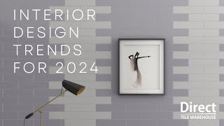 Top 10 Interior Design Trends for 2024 [upl. by Lime700]