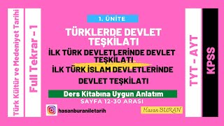 11 ve 12 Sınıf Türk Kültür ve Medeniyet Tarihi 1 Ünite Türklerde Devlet Teşkilatı Full Tekrar 1 [upl. by Admama]