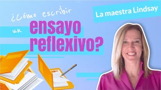 Cómo escribir un ensayo reflexivo [upl. by Eednas]