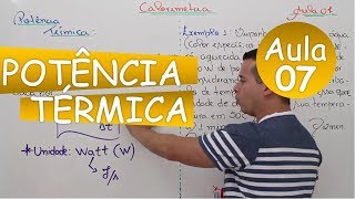 Calorimetria  Aula 07 Potência Térmica [upl. by Naesad]